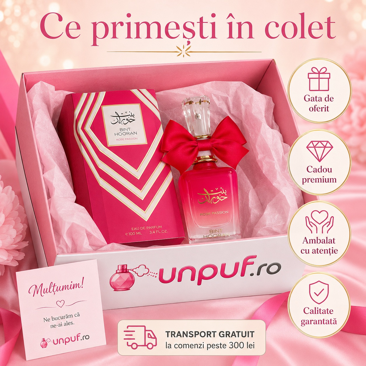 Ce primești în colet Bint Hooran Rose Passion 100 ml, parfum original și ambalaj premium