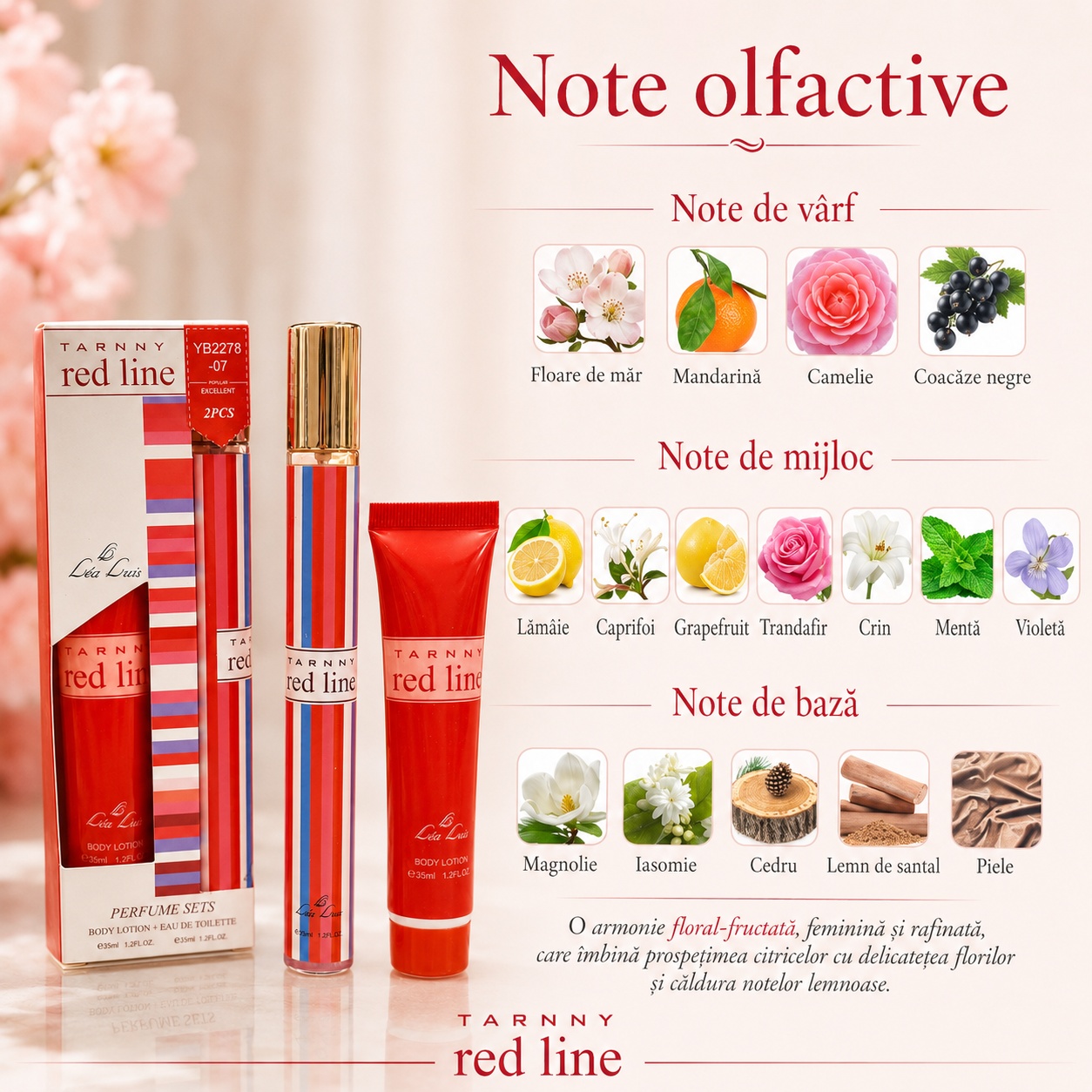 Note olfactive Tarnny Red Line floare de măr mandarină camelie coacăze negre lăm&acirc;ie caprifoi grapefruit trandafir crin mentă violetă magnolie iasomie cedru lemn de santal piele