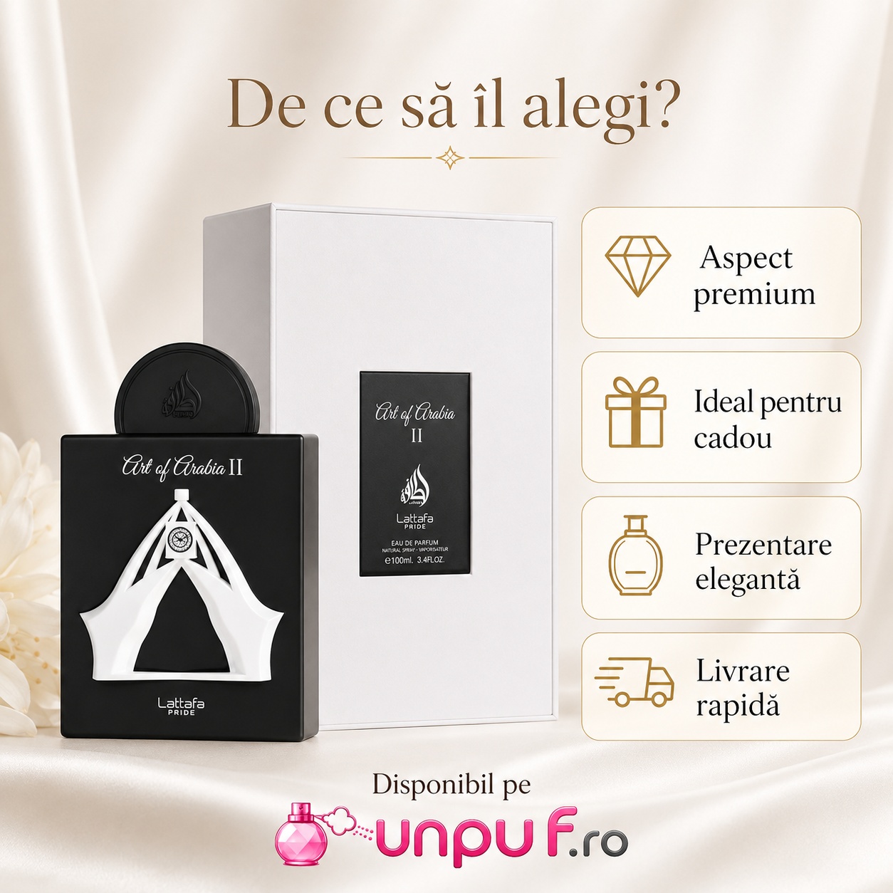 De ce să alegi Lattafa Pride Art Of Arabia II aspect premium ideal pentru cadou prezentare elegantă și livrare rapidă