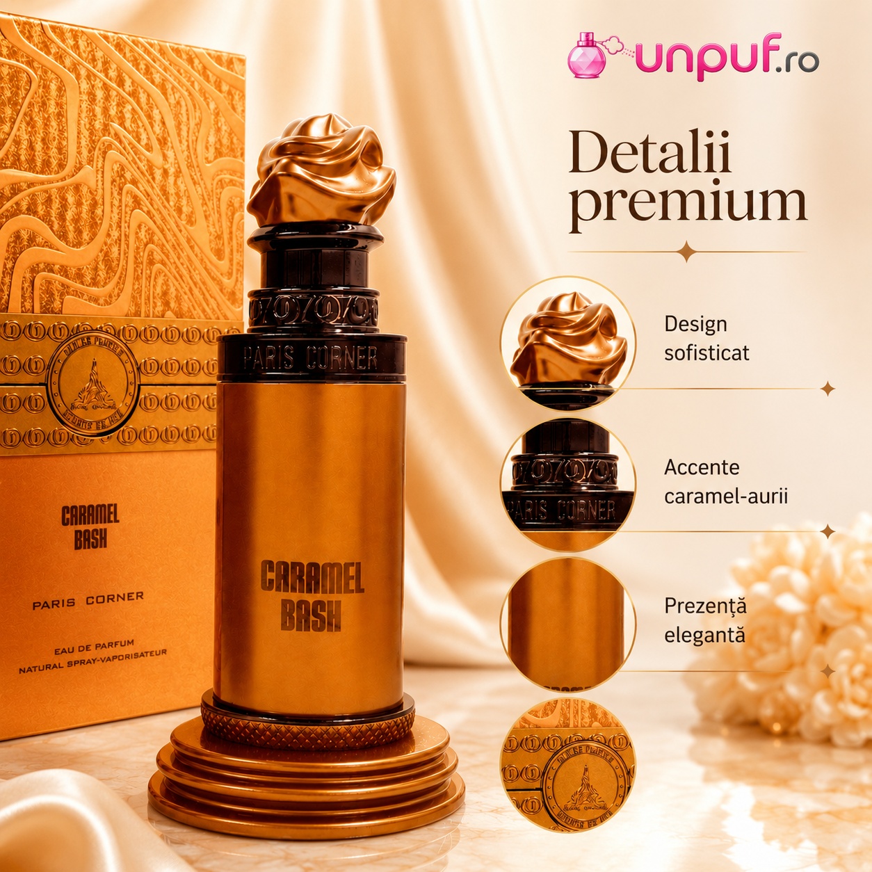 Caramel Bash Paris Corner detalii premium, design sofisticat, accente caramel aurii și prezență elegantă