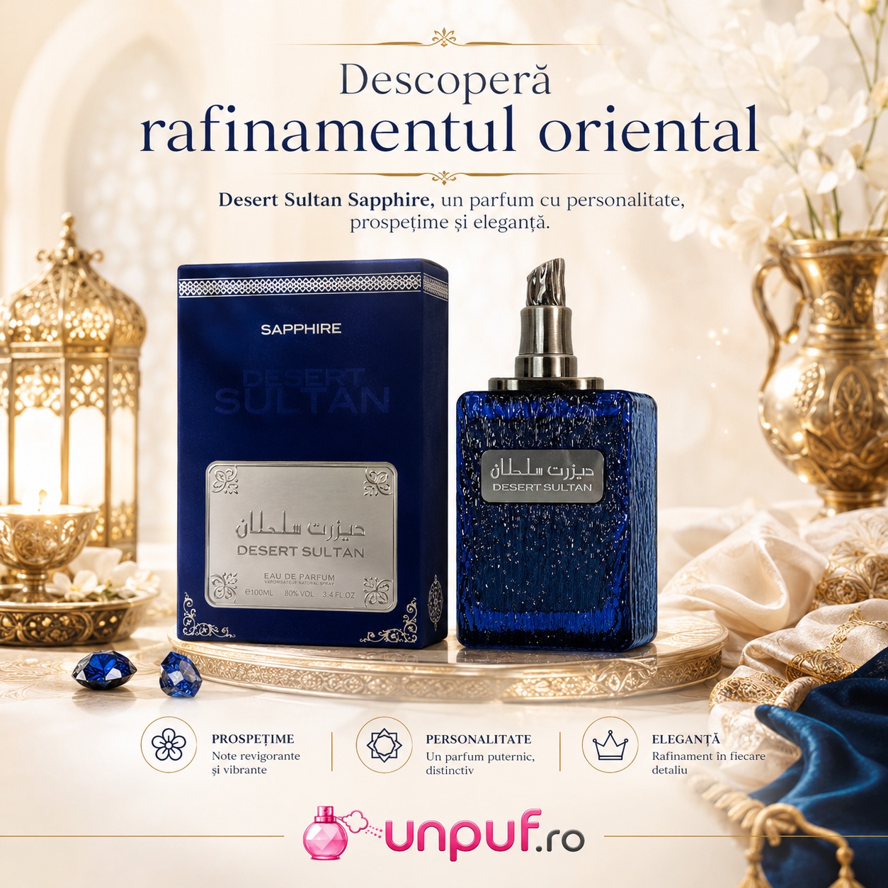Desert Sultan Sapphire descoperă rafinamentul oriental, parfum cu prospețime, personalitate și eleganță
