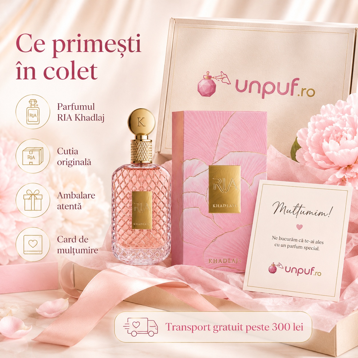Ce primești în colet Khadlaj Ria 100 ml, parfum original, cutie originală, ambalare atentă și transport gratuit peste 300 lei
