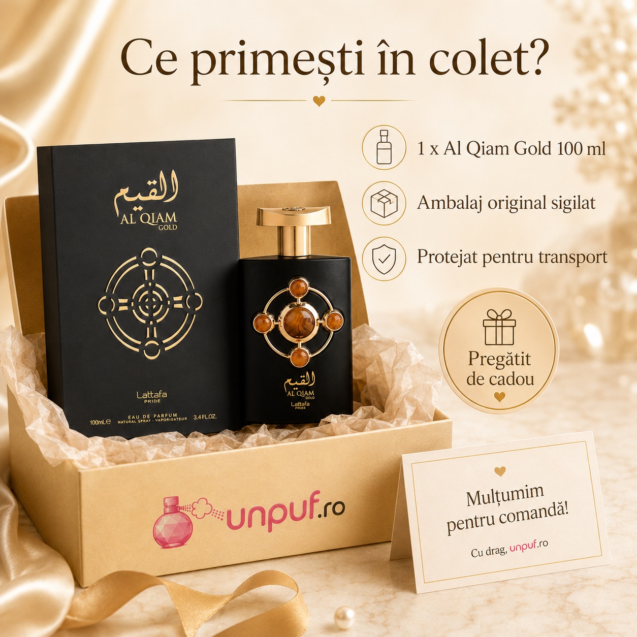 Ce primești &icirc;n colet Lattafa Pride Al Qiam Gold parfum arabesc unisex ambalaj original sigilat și protejat pentru transport