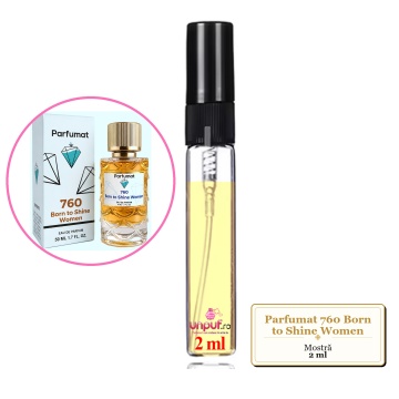 Mostra fiola din Parfumul Parfumat 760 Born to Shine Women, decant sticla cu pulverizator