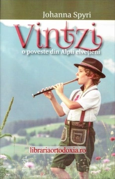 Vintzi. O poveste din Alpii elvețieni - de Johanna Spyri