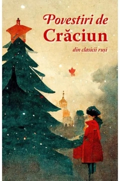 Povestiri de Craciun din clasicii rusi