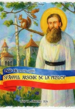 Sfantul Arsenie de la Prislop - Pilde vii pentru copii