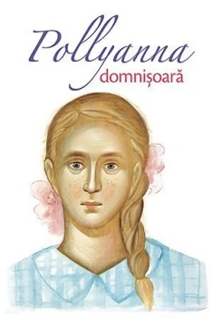 Pollyanna domnisoara - vol. 2 - Eleanor H. Porter
