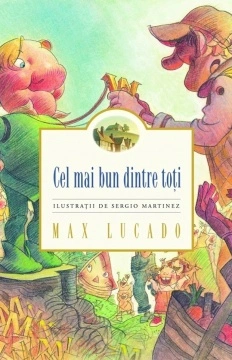 Cel mai bun dintre toți - Max Lucado