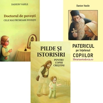 Pachet promoțional Carti copii Danion Vasile: Patericul pe intelesul copiilor + Doctorul de povesti + Pilde si istorisiri pentru copii crestini