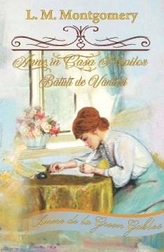 Anne in casa plopilor batuti de Vanturi - Vol. 4 din seria Anne de la Green Gables - L. M. Montgomery