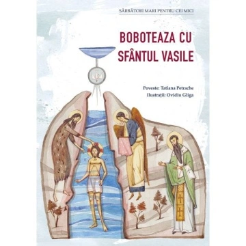 Boboteaza cu Sfantul Vasile - Tatiana Petrache, Ovidiu Gliga