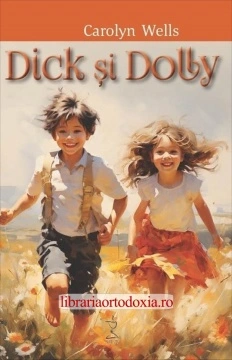 Dick si Dolly - de Carolyn Wells