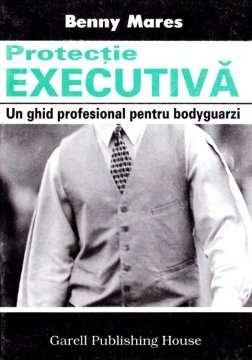 Protectie executiva / Benny Mares
