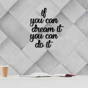 Διακοσμητικό Τοίχου από Ξύλο και Μέταλλο If You Can Dream It You Can Do, Μαύρο, 8x14 cm