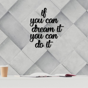 Διακοσμητικό Τοίχου από Ξύλο και Μέταλλο If You Can Dream It You Can Do, Μαύρο, 8x14 cm