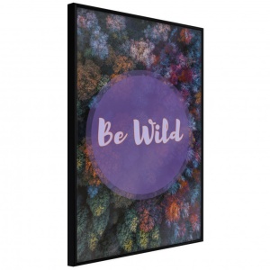 Πόστερ - Find Wildness in Yourself, με μαύρη κορνίζα, 20x30 cm