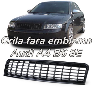 Grila sport fara emblema Audi A4 B6