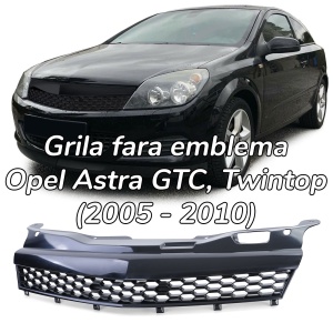 Grila sport fara emblema Opel Astra H GTC / TwinTop cabrio fagure