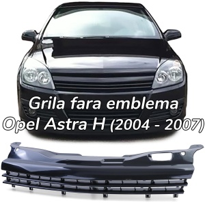 Grila sport fara emblema Opel Astra H (2004 - 2007)