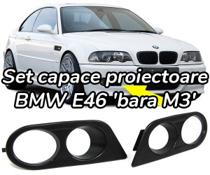 Capace proiectoare ceata BMW E46 'bara M3' - Img 1