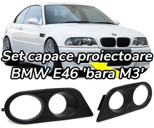 Capace proiectoare ceata BMW E46 'bara M3'