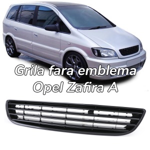 Grila sport fara emblema Opel Zafira A - Img 1