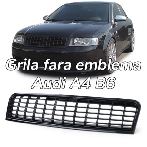 Grila sport fara emblema Audi A4 B6