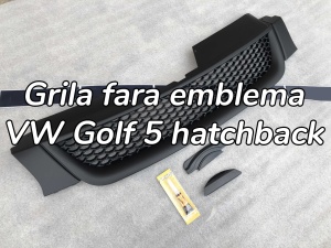 Grila sport fara emblema VW Golf 5 hatchback RS LOOK fagure - Img 1