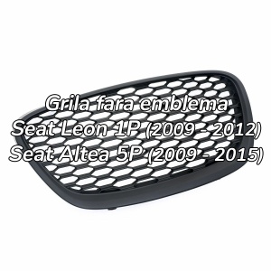 Grila sport fara emblema Seat Leon 1P Altea 5P facelift fagure (2009 - 2012)