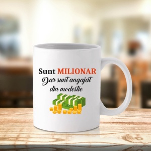 Cană personalizatǎ "sunt milionar"