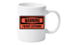 Cană personalizatǎ "not listening"