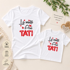 Set Tricouri Mamă & Copil „La mulți ani tati”