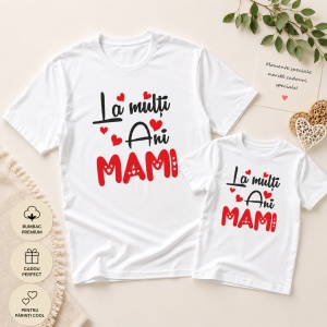 Set Tricouri Tată & Copil „La multi ani mami”