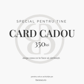 Card Cadou BESSO - 350