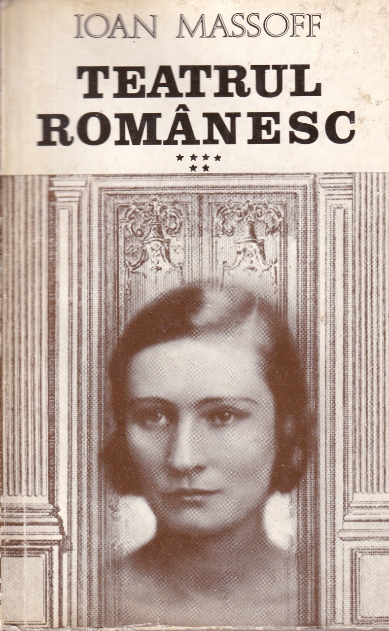 Ioan Massoff - Teatrul romanesc, volumul 6