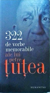 322 de vorbe memorabile ale lui Petre Tutea (2006)
