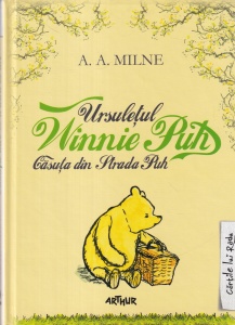 A. A. Milne - Ursuletul Winnie Puh. Casuta din Strada Puh, cu ilustratii de Ernest H. Shepard
