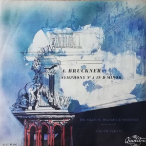 A. Bruckner - Symphony No. 3 In D Minor. The Slazburg Mozarteum Orchestra, conductor: Zoltan Fekete