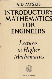 A. D. Myskis - Introductory Mathematics For Engineers: Lectures In Higher Mathematics