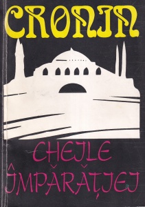 A.J. Cronin - Cheile imparatiei
