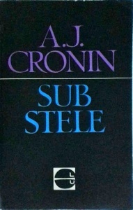 A. J. Cronin - Sub stele