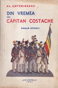 Al. Antemireanu - Din vremea lui Capitan Costache (1937)