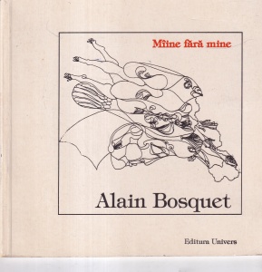 Alain Bosquet - Maine fara mine