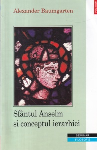 Alexander Baumgarten - Sfantul Anselm si conceptul ierarhiei