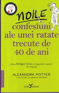 Alexandra Potter - Noile confesiuni ale unei ratate trecute de 40 de ani