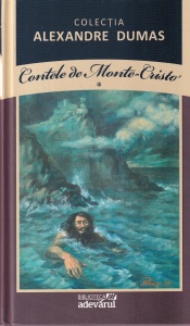 Alexandre Dumas - Contele de Monte-Cristo, volumul 1