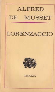 Alfred de Musset - Lorenzaccio