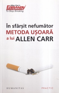 Allen Carr - In sfarsit nefumator. Metoda usoara a lui Allen Carr