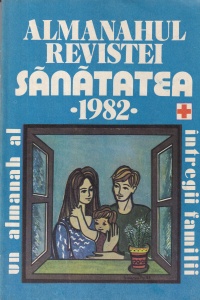Almanahul Revistei Sanatatea 1982. Un almanah al intregii familii